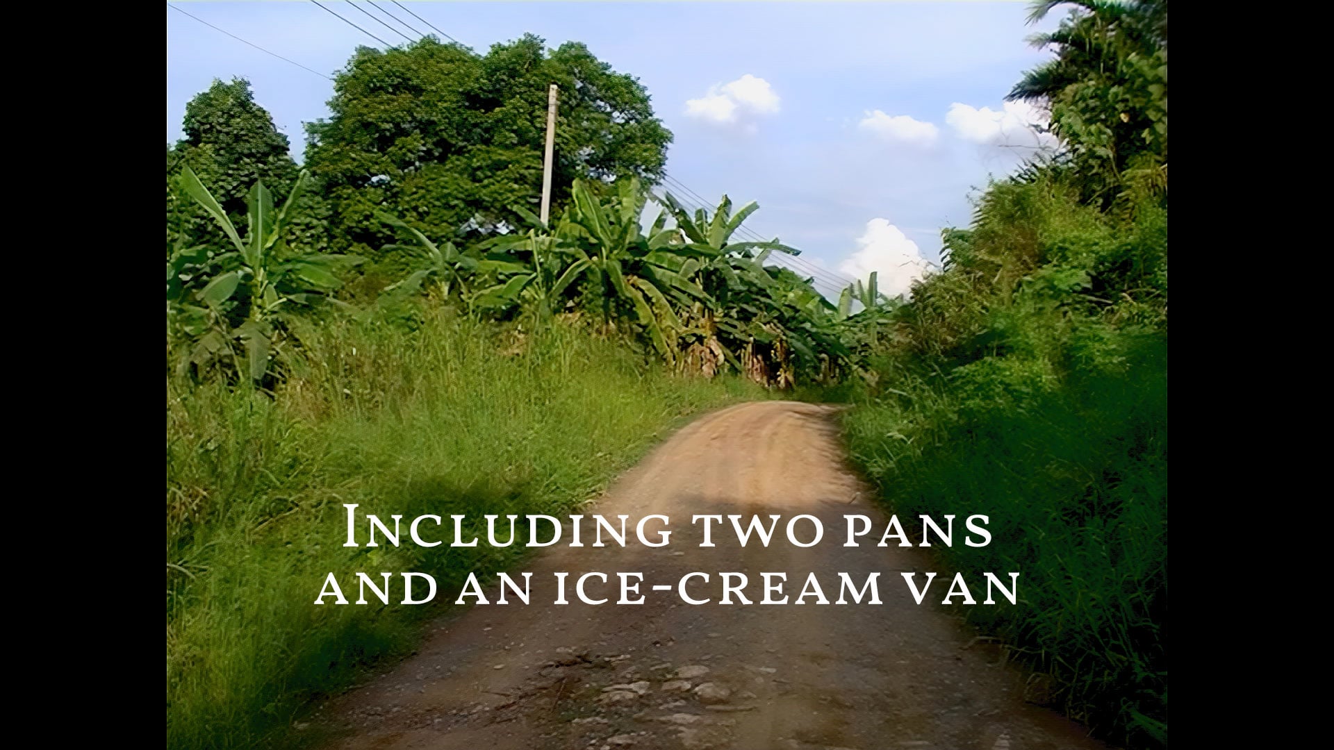 Including two pans and an ice-cream van
