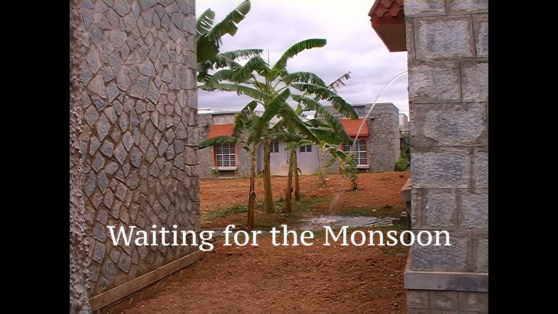 Waiting for the Monsoon