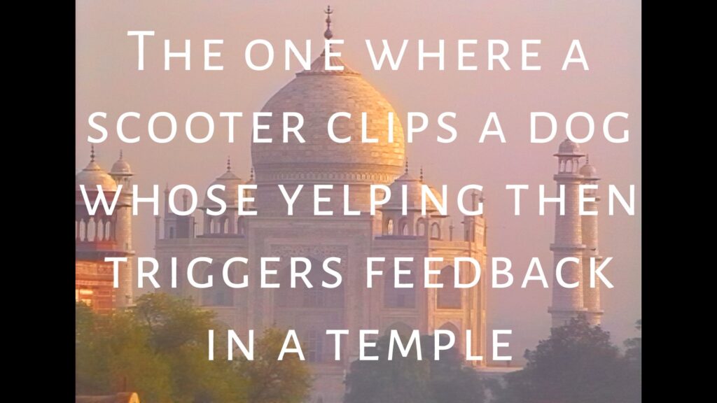The one where a scooter clips a dog whose yelping then triggers feedback in a temple (2022) by Konrad Welz - Konrad Welz https://www.konradwelz.com/video/the-one-where-a-scooter-clips-a-dog-whose-yelping-then-triggers-feedback-in-a-temple/